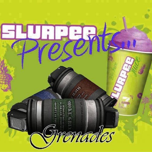 Slurpee s Grenades