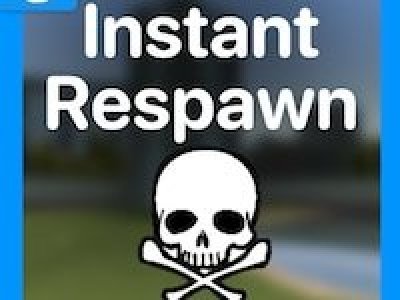 Instant Respawn