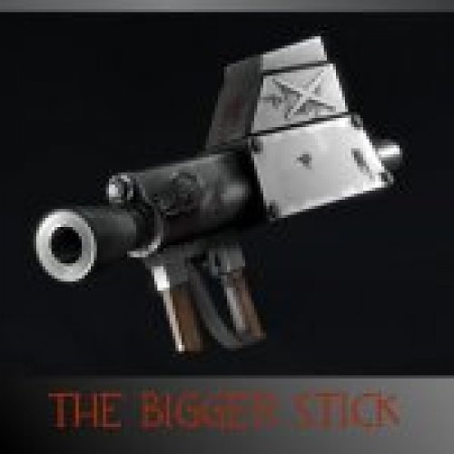 The Bigger Stick
