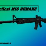Tac M16 Remake