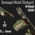 Damaged Metal Shotgun!