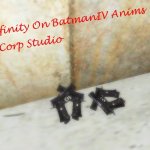 Infinity On BatmanIV Animations