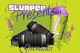 Slurpee s Grenades