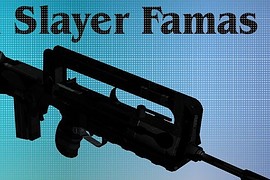 Soul Slayer Famas